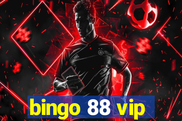 bingo 88 vip