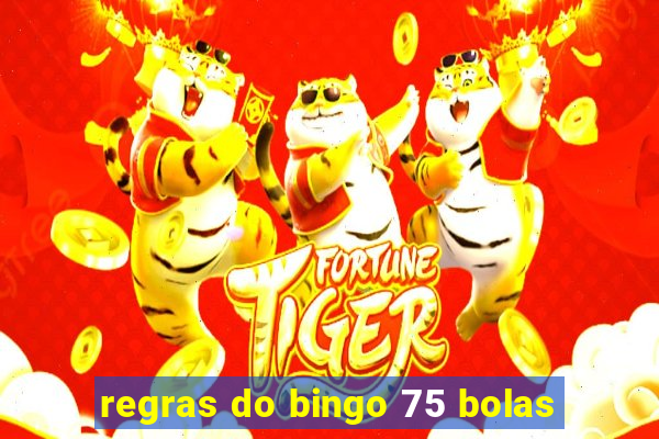 regras do bingo 75 bolas