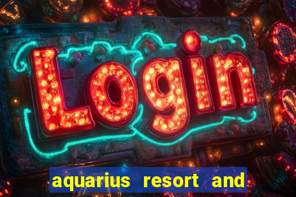 aquarius resort and casino laughlin