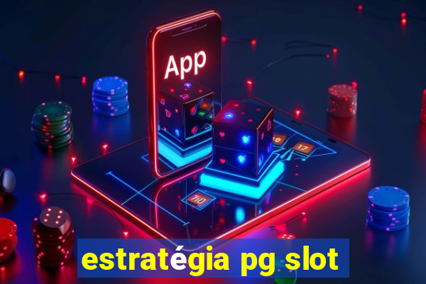 estratégia pg slot