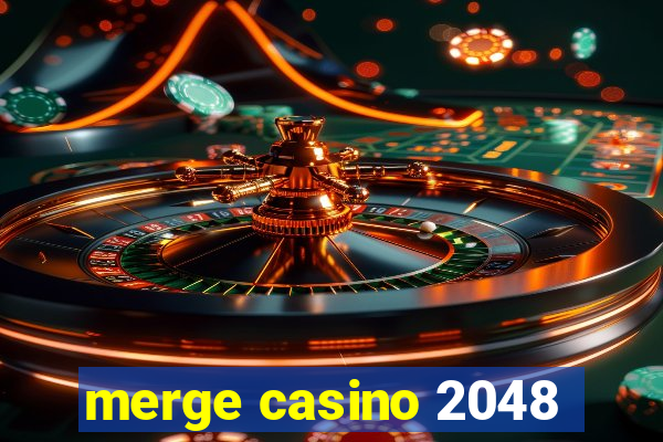 merge casino 2048