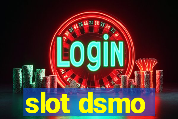 slot dsmo