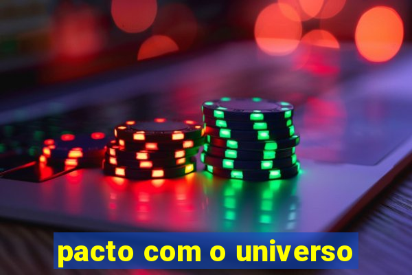 pacto com o universo