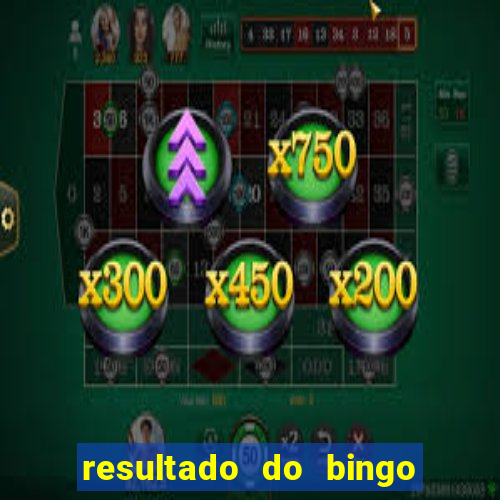 resultado do bingo online de hoje