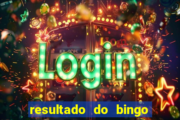 resultado do bingo online de hoje