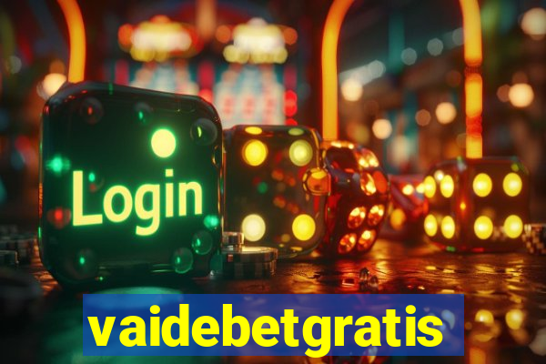 vaidebetgratis