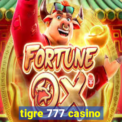 tigre 777 casino