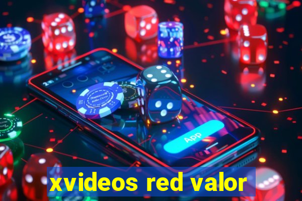 xvideos red valor