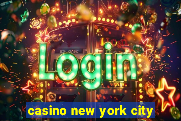 casino new york city