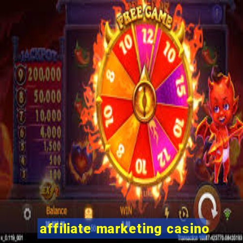 affiliate marketing casino