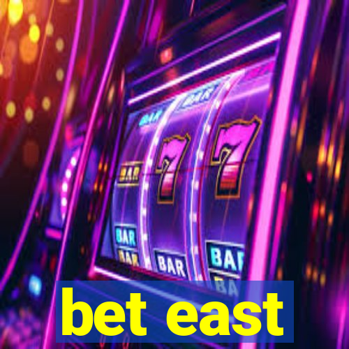 bet east