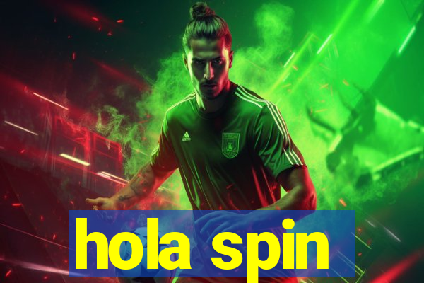 hola spin