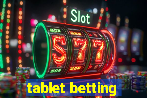 tablet betting