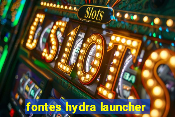 fontes hydra launcher