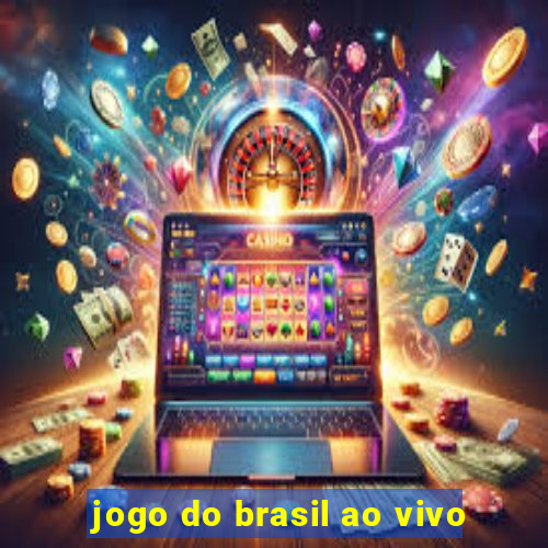 jogo do brasil ao vivo