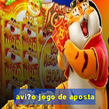 avi?o jogo de aposta