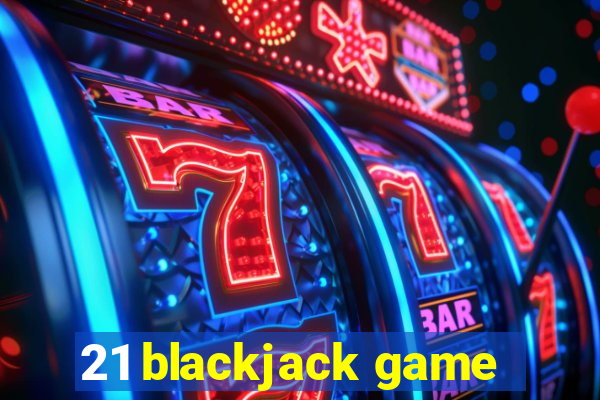 21 blackjack game