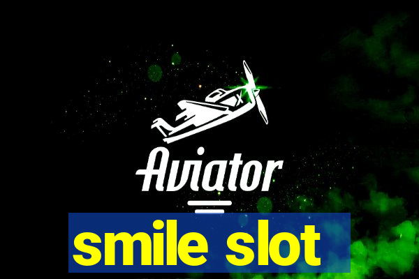 smile slot