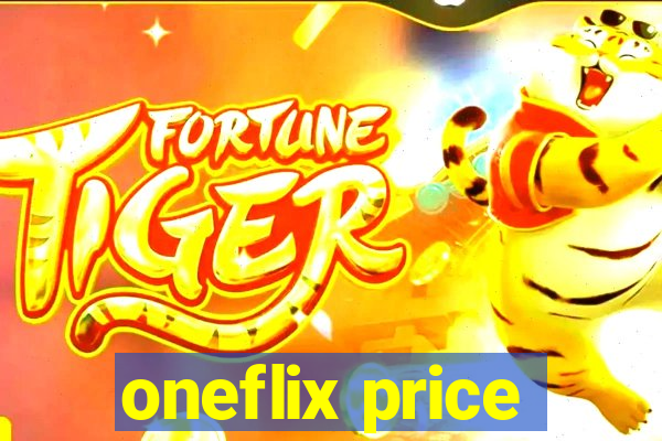 oneflix price