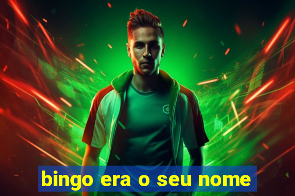 bingo era o seu nome