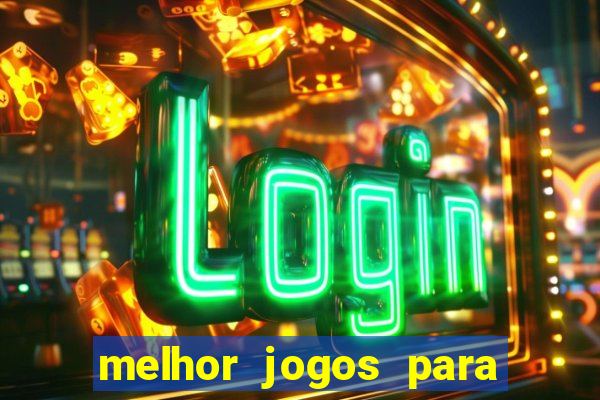 melhor jogos para ganhar dinheiro