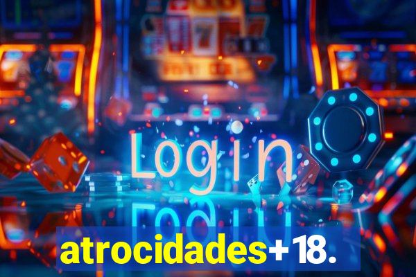 atrocidades+18.com