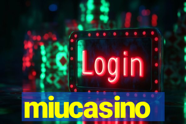 miucasino