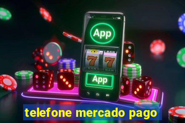 telefone mercado pago