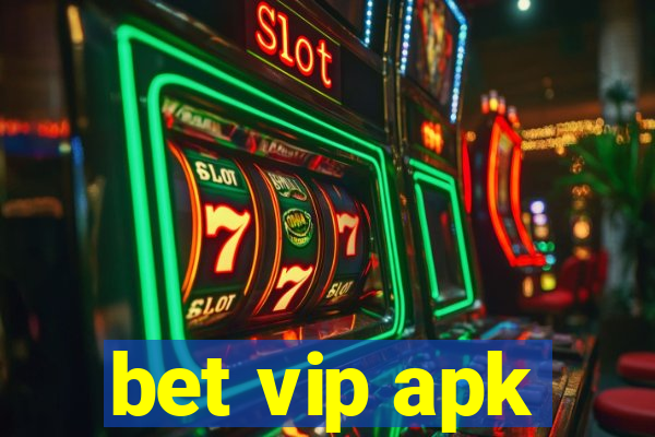 bet vip apk