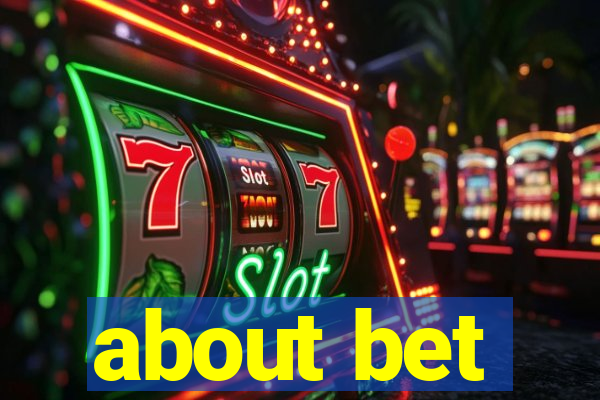 about bet