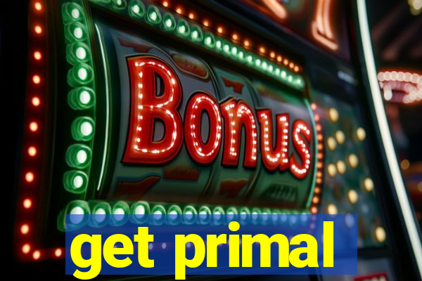 get primal