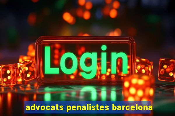 advocats penalistes barcelona