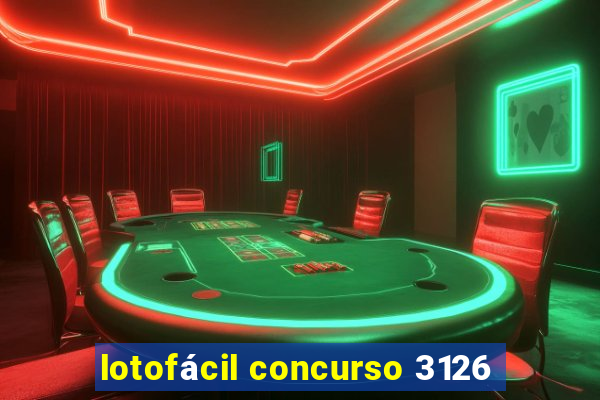 lotofácil concurso 3126