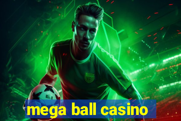 mega ball casino