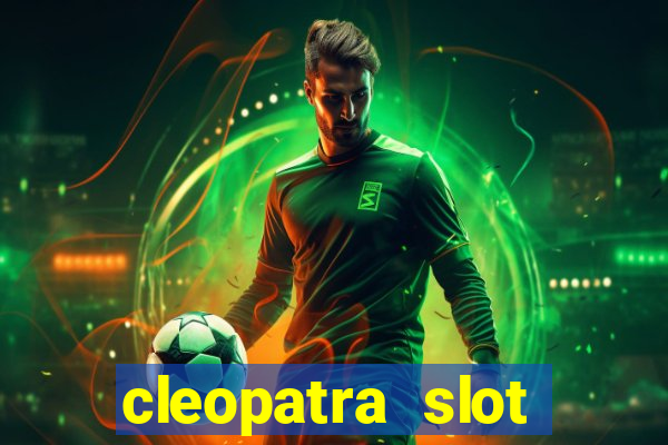 cleopatra slot machine free