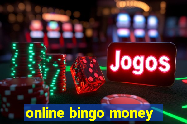 online bingo money