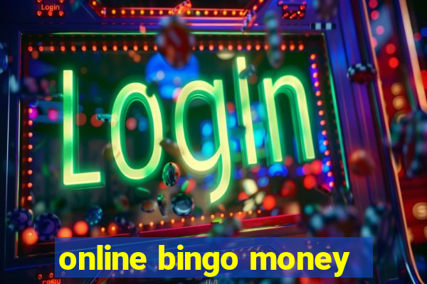 online bingo money