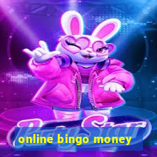 online bingo money