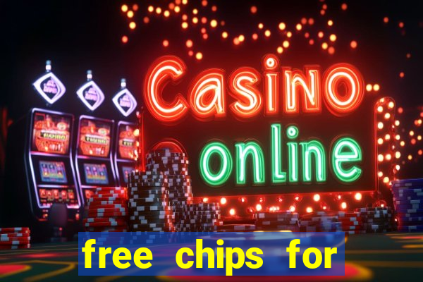 free chips for huuuge casino