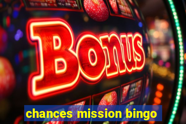 chances mission bingo