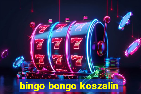 bingo bongo koszalin