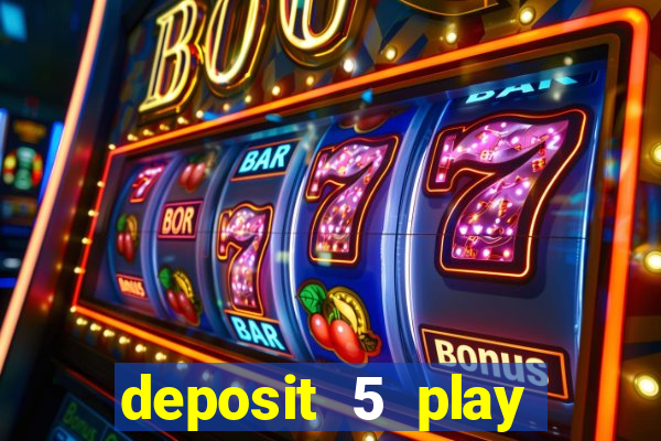 deposit 5 play with 30 bingo