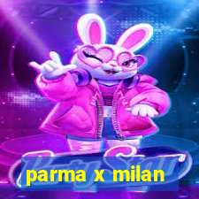 parma x milan