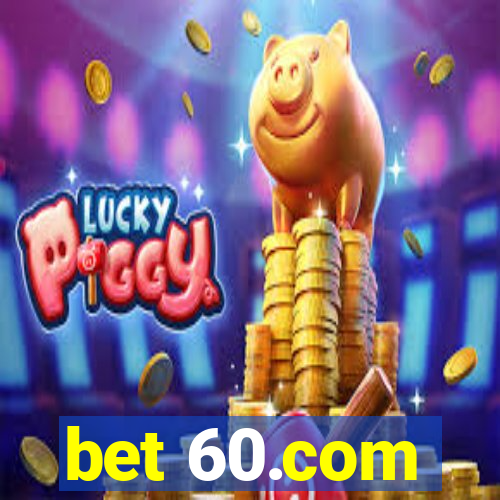 bet 60.com