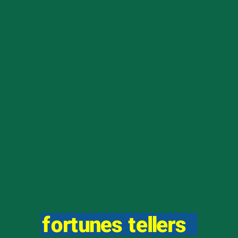 fortunes tellers