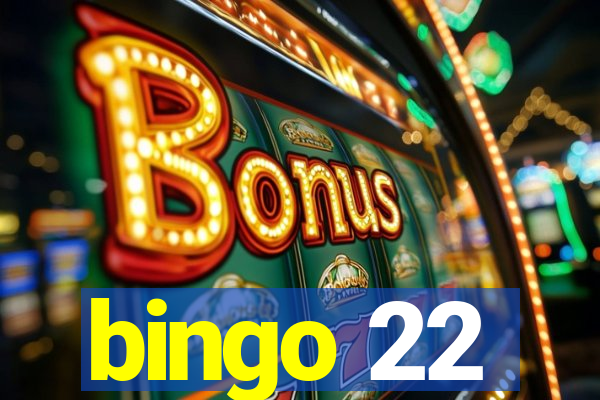 bingo 22