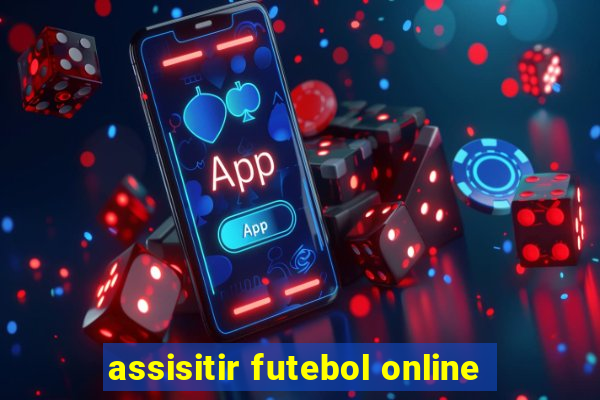 assisitir futebol online