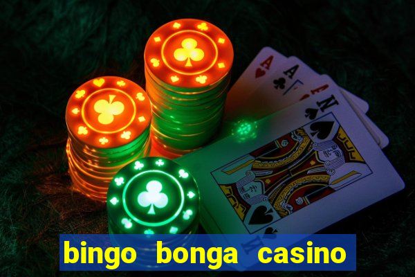 bingo bonga casino 50 free spins