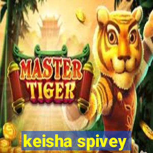 keisha spivey