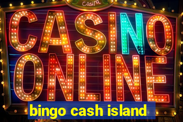 bingo cash island